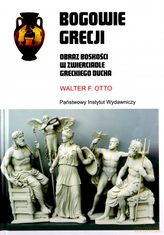 Bogowie Grecji - Walter F. Otto [KSIĄŻKA]