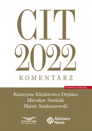 CIT 2022 komentarz - Katarzyna Klimkiewicz-Deplano, Mirosław Siwiński [KSIĄŻKA]