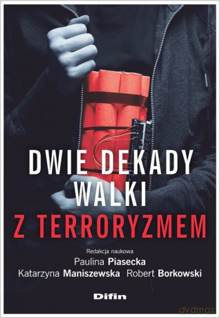 Dwie dekady walki z terroryzmem [KSIĄŻKA]