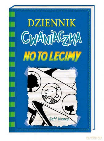 Dziennik cwaniaczka 12 No to lecimy - Jeff Kinney [KSIĄŻKA]