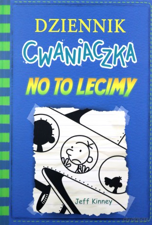 Dziennik cwaniaczka 12 No to lecimy - Jeff Kinney [KSIĄŻKA]