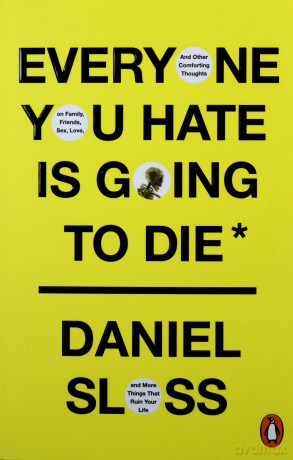 Everyone You Hate is Going to Die - Daniel Sloss [KSIĄŻKA]