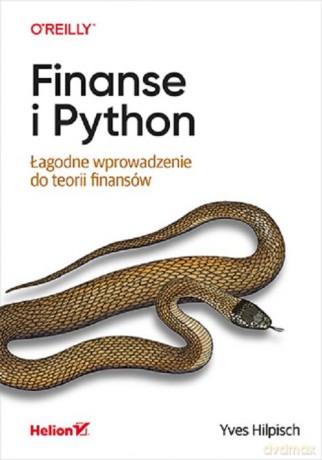 Finanse i Python. Łagodne wprowadzenie do teorii finansów - Yves Hilpisch [KSIĄŻKA]