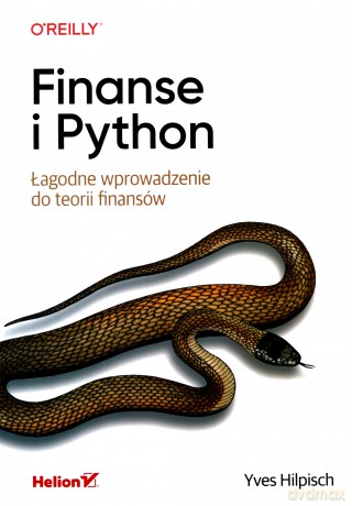 Finanse i Python. Łagodne wprowadzenie do teorii finansów - Yves Hilpisch [KSIĄŻKA]