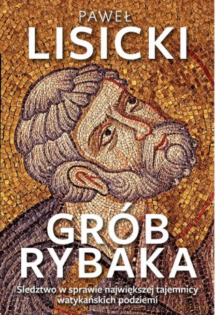 Grób Rybaka - Paweł Lisicki [KSIĄŻKA]