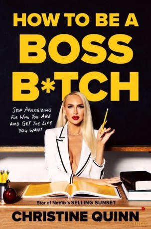 How to be a Boss B*tch - Christine Quinn [KSIĄŻKA]