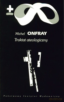 Traktat Ateologiczny - Michel Onfray [KSIĄŻKA]