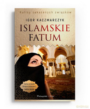 Islamskie fatum - Igor Kaczmarczyk [KSIĄŻKA]