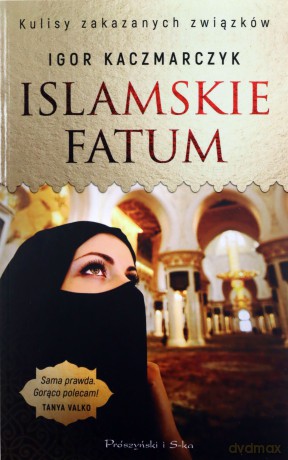 Islamskie fatum - Igor Kaczmarczyk [KSIĄŻKA]