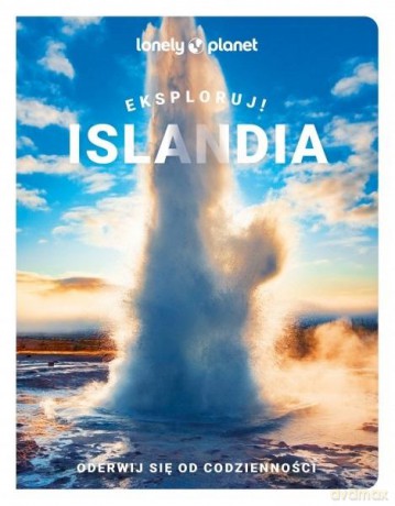 Islandia Eksploruj! [KSIĄŻKA]
