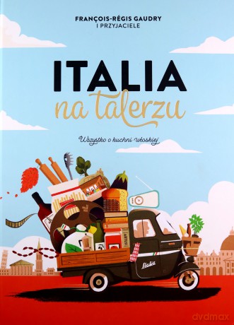 Italia na talerzu - Francois-Regis Gaudry [KSIĄŻKA]