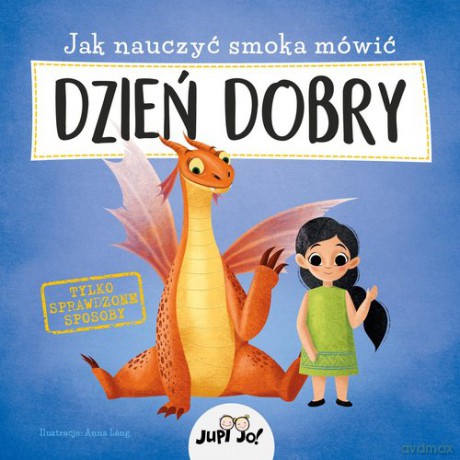 Jak nauczyć smoka mówić DZIEŃ DOBRY [KSIĄŻKA]