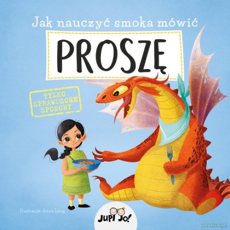 Jak nauczyć smoka mówić PROSZĘ [KSIĄŻKA]