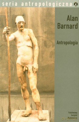 Antropologia Seria Antropologiczna - Alan Barnard [KSIĄŻKA]