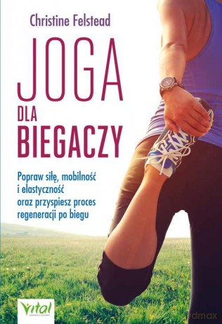 Joga dla biegaczy - Christine Felstead [KSIĄŻKA]