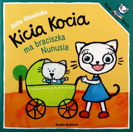 Kicia Kocia ma braciszka Nunusia - Anita Głowińska [KSIĄŻKA]