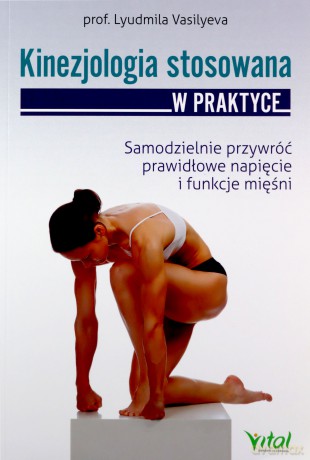 Kinezjologia stosowana - Lyudmila Vasilyeva [KSIĄŻKA]