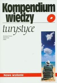 Kompendium wiedzy o turystyce [KSIĄŻKA]