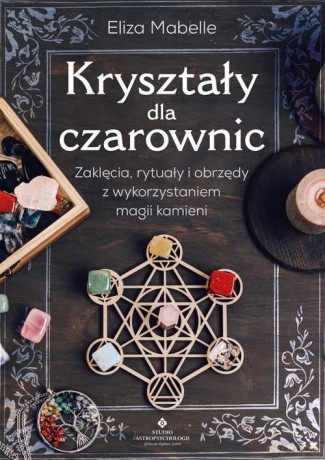Kryształy dla czarownic - Mabelle Eliza [KSIĄŻKA]