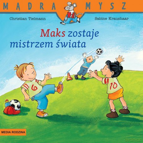 Mądra Mysz Maks zostaje mistrzem świata - Christian Tielmann [KSIĄŻKA]