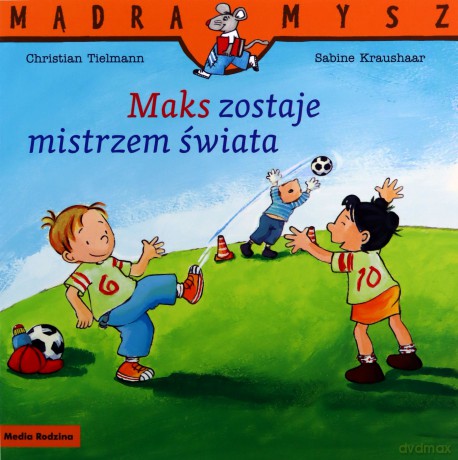 Mądra Mysz Maks zostaje mistrzem świata - Christian Tielmann [KSIĄŻKA]