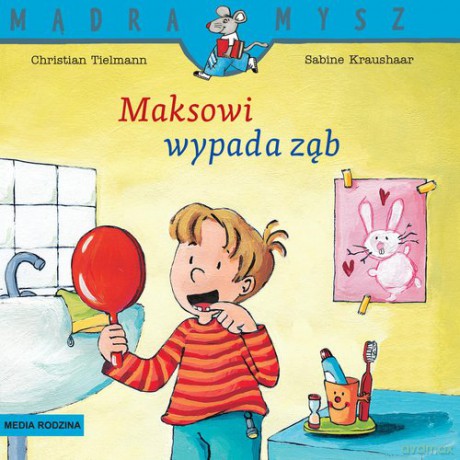 Mądra Mysz Maksowi wypada ząb - Christian Tielmann [KSIĄŻKA]