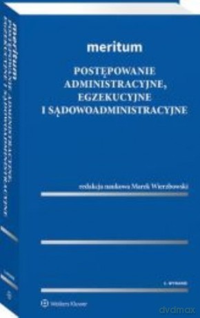 Meritum Postępowanie administracyjne egzekucyjne i sądowoadministracyjne [KSIĄŻKA]