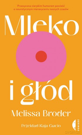 Mleko i głód - Melissa Broder [KSIĄŻKA]