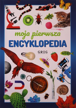 Moja pierwsza encyklopedia [KSIĄŻKA]