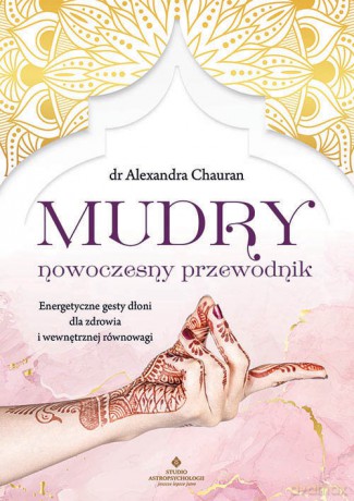 Mudry nowoczesny przewodnik - Chauran Alexandra [KSIĄŻKA]