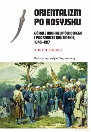 Orientalizm po rosyjsku - Austin Jersild [KSIĄŻKA]