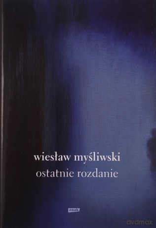 Ostatnie rozdanie (2022) - Wiesław Myśliwski [KSIĄŻKA]