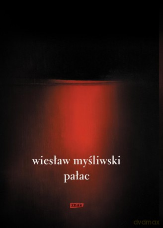 Pałac (2022) - Wiesław Myśliwski [KSIĄŻKA]