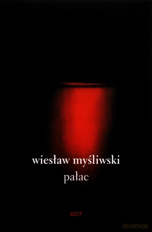 Pałac (2022) - Wiesław Myśliwski [KSIĄŻKA]