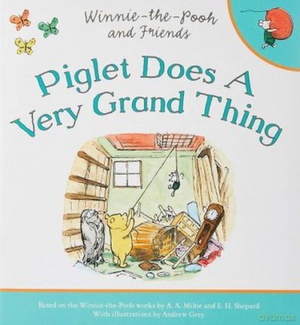 Piglet Does a Very Grand Thing [KSIĄŻKA]