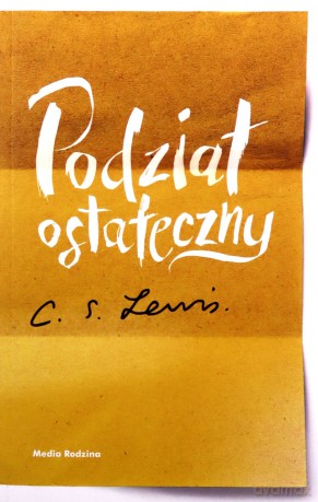Podział ostateczny - C. S. Lewis [KSIĄŻKA]