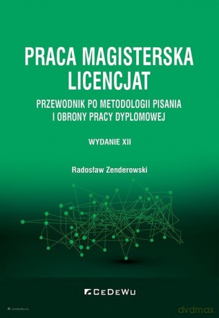 Praca magisterska Licencjat - Radosław Zenderowski [KSIĄŻKA]