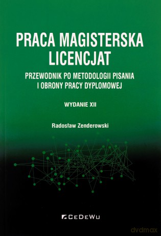 Praca magisterska Licencjat - Radosław Zenderowski [KSIĄŻKA]