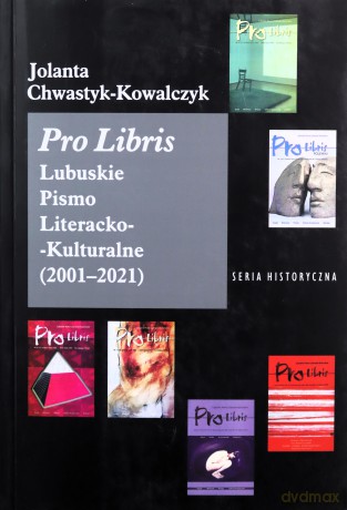 Pro Libris Lubuskie Pismo Literacko-Kulturalne 2001-2021 - Jolanta Chwastyk-Kowalczyk [KSIĄŻKA]