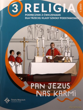 Religia 3 Pan Jezus nas karmi Podręcznik z ćwiczeniami Część 1 - Paweł Płaczek [KSIĄŻKA]
