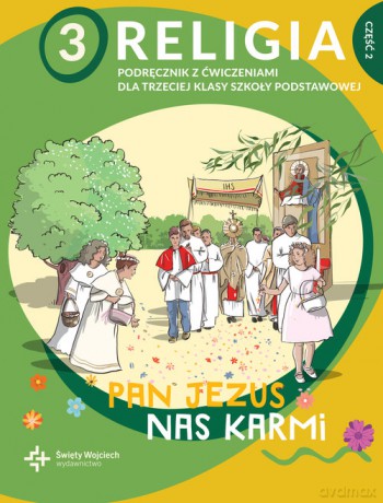 Religia 3 Pan Jezus nas karmi Podręcznik z ćwiczeniami Część 2 - Paweł Płaczek [KSIĄŻKA]