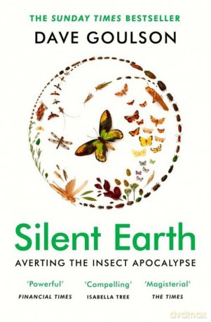 Silent Earth - Dave Goulson [KSIĄŻKA]