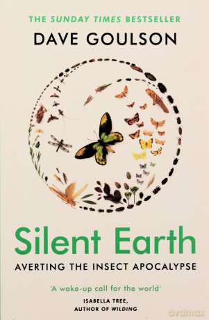 Silent Earth - Dave Goulson [KSIĄŻKA]