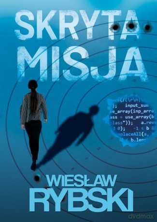 Skryta misja - Wiesław Rybski [KSIĄŻKA]