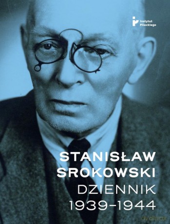 Stanisław Srokowski Dziennik 1939-1944 - Stanisław Srokowski [KSIĄŻKA]