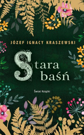 Stara baśń - Józef Ignacy Kraszewski [KSIĄŻKA]