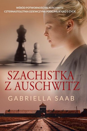 Szachistka z Auschwitz - Gabriella Saab [KSIĄŻKA]