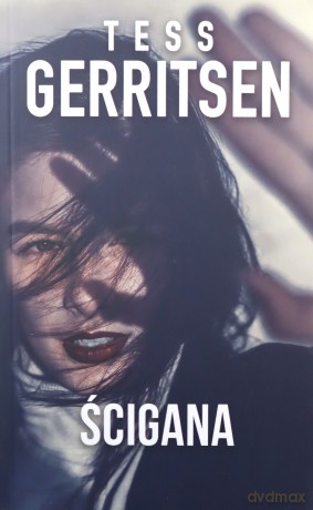 Ścigana - Tess Gerritsen [KSIĄŻKA]