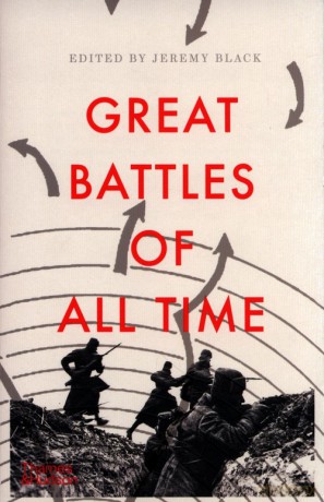The Great Battles of All Time - Jeremy Black [KSIĄŻKA]