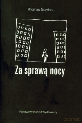 Za Sprawą Nocy - Thomas Glavinic [KSIĄŻKA]